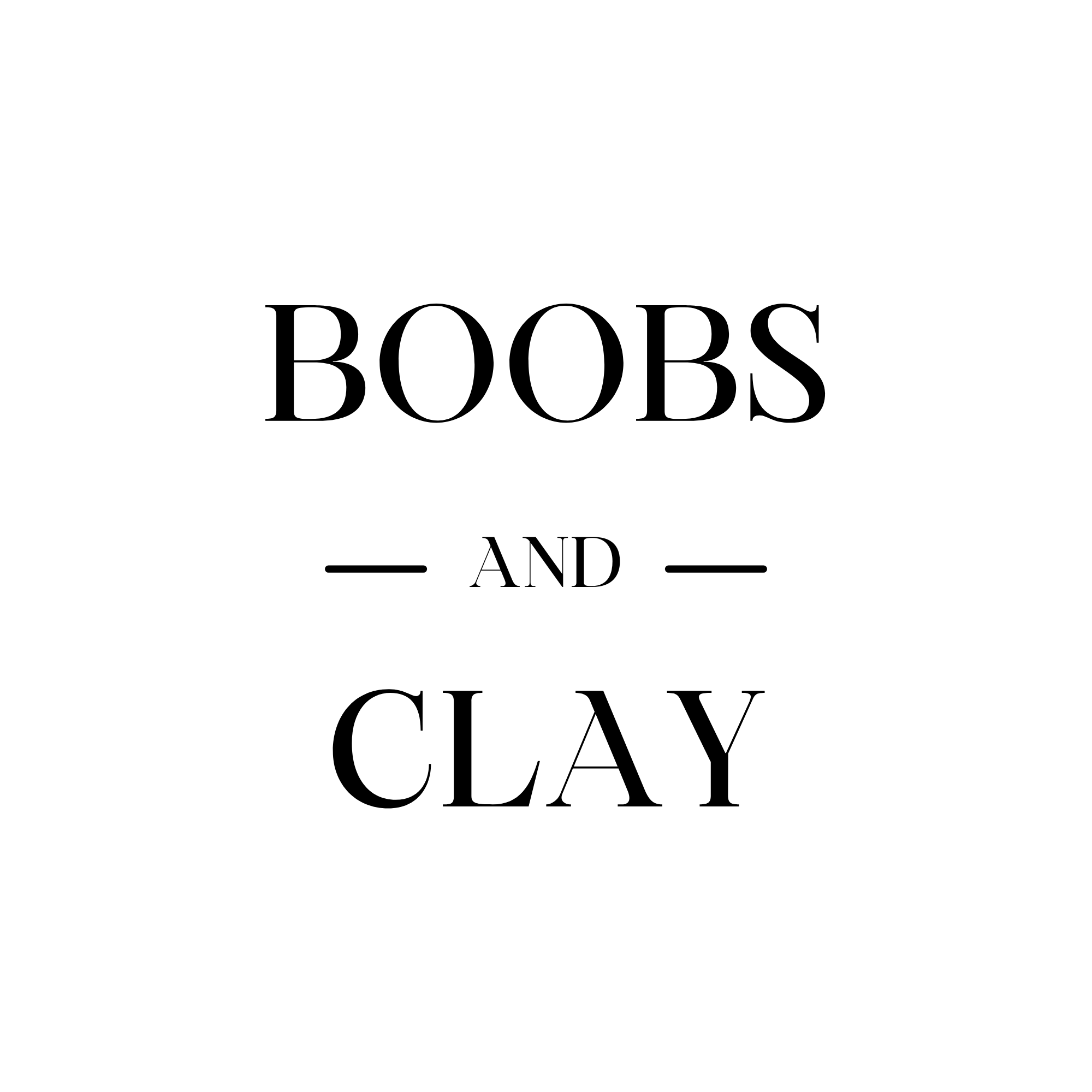 boobs and clay